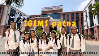 IGIMS PATNA full campus tour  Infrastructurecampussportfesthostel Top MEDICAL college of BIHAR [upl. by Samanthia]