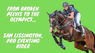 Olympic horse riding contender Samantha Lissington from a broken pelvis to Olympic contender [upl. by Charmion]