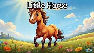 Little Horse Nursery Rhymes amp Kids Songs [upl. by Skees]