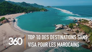 Le top 10 des destinations de rêve où les Marocains peuvent se rendre sans visa [upl. by Roos65]