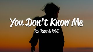 Jax Jones  You Dont Know Me Lyrics ft RAYE [upl. by Raoul]