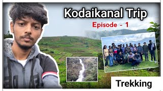 Kodaikanal Vlog  Episode 1  Travel amp Trekking  Mountains  Tamil  Naveen Kumar [upl. by Dawaj]