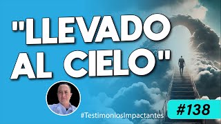 El Testimonio Más Detallado del Cielo ¡ASOMBROSO 🤯 Testimonio Impactante 138 [upl. by Jakob]