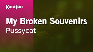 My Broken Souvenirs  Pussycat  Karaoke Version  KaraFun [upl. by Nikolaos]