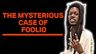 The Mysterious Case Of Foolio [upl. by Ebanreb793]