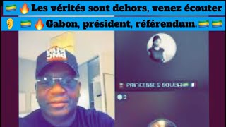 🇬🇦🔥Les vérités sont dehors venez écouter 👂 🇬🇦🔥Gabon président référendum🇬🇦🇬🇦🇬🇦 [upl. by Gilliam]