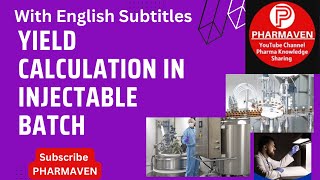 Yield Calculation in Injectable Batch and Deviation Investigation ​⁠​⁠​⁠PHARMAVEN validation [upl. by Yelbmik904]