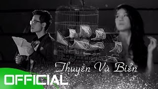 Thu Phương amp Hà Anh Tuấn  Thuyền Và Biển Official Music Video [upl. by Adnilasor]