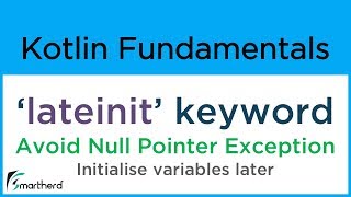 Kotlin LATEINIT Keyword Avoid NullPointerException Kotlin Tutorial for beginners 122 [upl. by Letnohs]