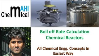 Boil off Rate Calculation in Chemical ReactorChemicalMahi [upl. by Nylassej788]