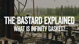 The Bastard Explained  What is Infinity Gasket [upl. by Janine]