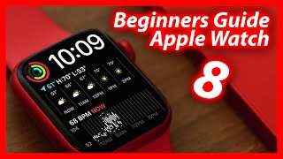 How To Use The Apple Watch Series 8  Beginners Guide Tutorial amp Tips [upl. by Nareht]