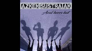 Azken Sustraiak  Azal Berri BatFull Album  Released 2017 [upl. by Ahsiekam936]