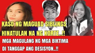 ME HATOL NA ANG KORTE SA CASE NG MAGUAD SIBLINGS  MGA MAGULANG ME SOBRANG HINANAKIT SA DESISYON [upl. by Natanoj]