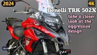 The New 2024 Benelli TRK 502X Whats new  take a closer look at the aggressive design [upl. by Elman]