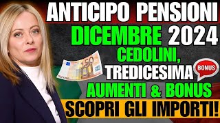 ⚡️ ANTICIPO PENSIONI DICEMBRE 2024 CEDOLINI TREDICESIMA AUMENTI amp BONUS – SCOPRI GLI IMPORTI ❗️ [upl. by Aken666]