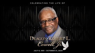 Deacon Robert L Cowell Jr  Homegoing Celebration  November 9 2024  1100am ET [upl. by Dorfman]