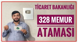 KPSS 60 PUANLA 328 MÜLAKATSIZ MEMUR ALIMI TİCARET BAKANLIĞI BİRİNCİ ATAMA İLK İLAN [upl. by Edra479]