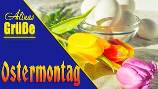 Schönen Ostermontag Liebe Grüße zum Ostermontag Start in die neue Woche [upl. by Aitercul629]