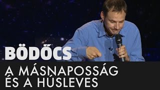 Bödőcs A másnaposság és a húsleves [upl. by Rodrigo112]