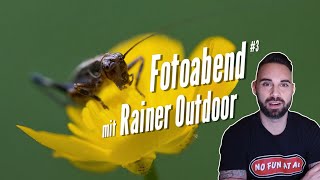 Fotoabend mit Rainer Outdoor 3  Naturfotografie [upl. by Almeeta653]