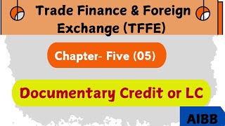 Documentary Credit or Letter of Credit or LC Chapter5 [upl. by Eisle]