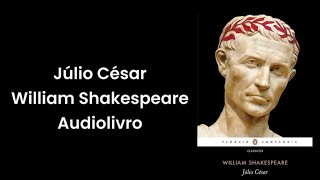 Júlio César  William Shakespeare Audiolivro Completo [upl. by Haisi]