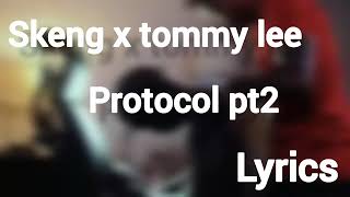 SkengTommy lee Protocol pt2 lyrics [upl. by Gerardo]