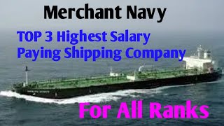 Best Highest Salary Paying Merchant Navy companies [upl. by Airyk949]