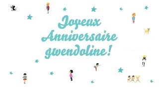 ♫ Joyeux Anniversaire gwendoline ♫ [upl. by Rohn]