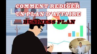 COMMENT FAIRE SON PLAN DAFFAIRE ETAPE PAR ETAPE LE BUSINESS PLAN [upl. by Chara679]