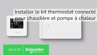 Installer le kit thermostat connecté pour chaudière et pompe à chaleur  Schneider Electric [upl. by Haimaj]