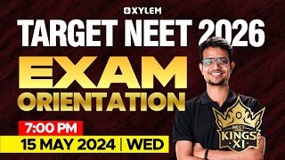 TARGET NEET 2026  Kings XI NEET  Exam Orientation  Xylem NEET [upl. by Oirazan431]