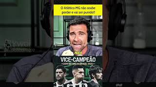 DEU RUIM PRO ATLÉTICO MG APÓS VICE CAMPEÃO DA COPA DO BRASIL O GALO PODE PEGAR UMA PUNIÇÃO BOA [upl. by Na653]