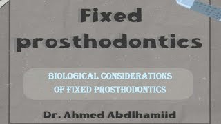 5 Biological Consideration of Fixed Prosthodontics [upl. by Lekram]