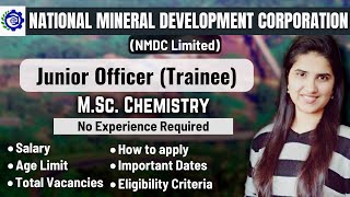 NMDC Recruitment 2024  National Mineral Development Corporation  Junior Officer  MSc Chemistry [upl. by Aneerak]