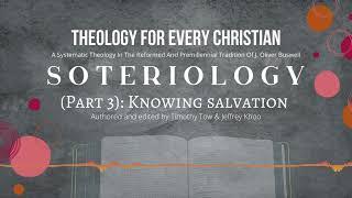 Theology For Every Christian  Soteriology Knowing Salvation Audiobook  Timothy Tow amp Jeffrey K [upl. by Laurella848]