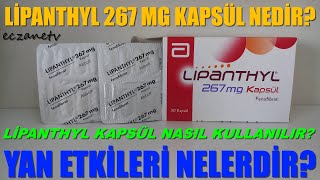 Lipanthyl 267 MG Kapsül NedirLipanthyl Kapsül Yan Etkileri NedirLipanthyl Kapsül Nasıl Kullanılır [upl. by Noemad416]