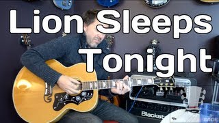 Lion Sleeps Tonight by The Tokens  Guitar Lesson [upl. by Maroney]