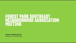 November 19 2024 Forest Park Southeast Neighborhood Association Meeting [upl. by Nohsar866]