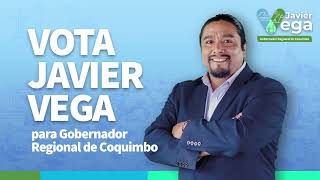 Vota Javier Vega para gobernador regional de Coquimbo [upl. by Nnaeoj]