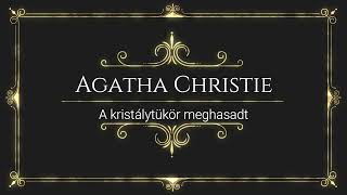 Agatha Christie  A kristálytükör meghasadt 1rész hangoskönyv [upl. by Aniluj]