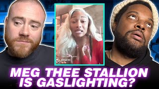 Meg Thee Stallion Is Gaslighting  NEW RORY amp MAL [upl. by Alliuqet207]