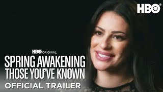 Spring Awakening Those Youve Known  Official Trailer  HBO [upl. by Miru943]