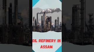 Location of oil Refinery Assam apsc adre2 shortvideo viralvideo shortsfeed [upl. by Esom]