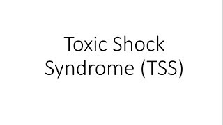 Toxic Shock Syndrome TSS  Microbiology [upl. by Brookner]