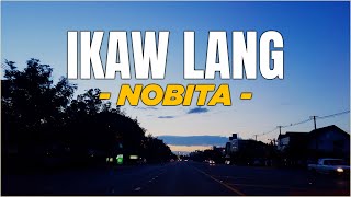 Ikaw Lang  Nobita  Lyrics [upl. by Cathrine]