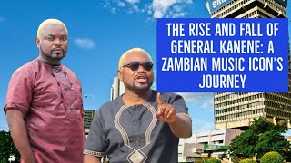 The Rise and Fall of General Kanene A Zambian Music Icon’s Journey [upl. by Itteb]