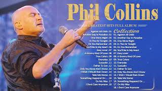 Phil Collins Best Songs ⭐ Phil Collins Greatest Hits Full Album⭐The Best Soft Rock Of Phil Collins 💕 [upl. by Aeret]