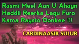 Allow yaa ku raaco  yaa Rabaso kula Daga  intuu Canada kaa raro  ruuney walaaley  CNaasir Sulub [upl. by Eixid]